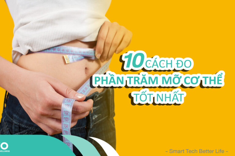 cách đo phần trăm mỡ cơ thể tốt nhất_1