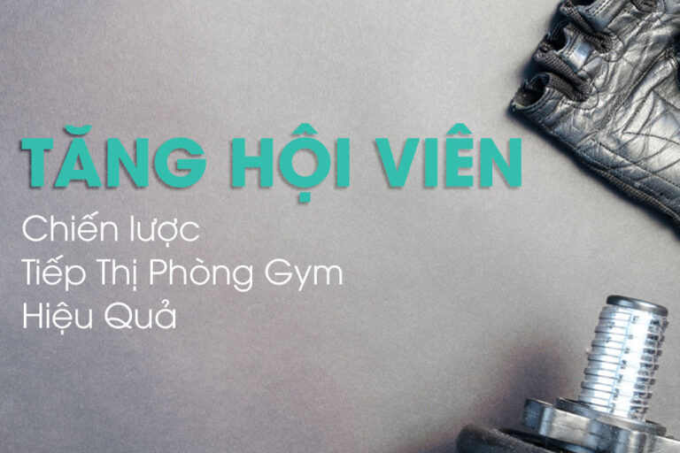 chien luoc tang hoi vien phong gym