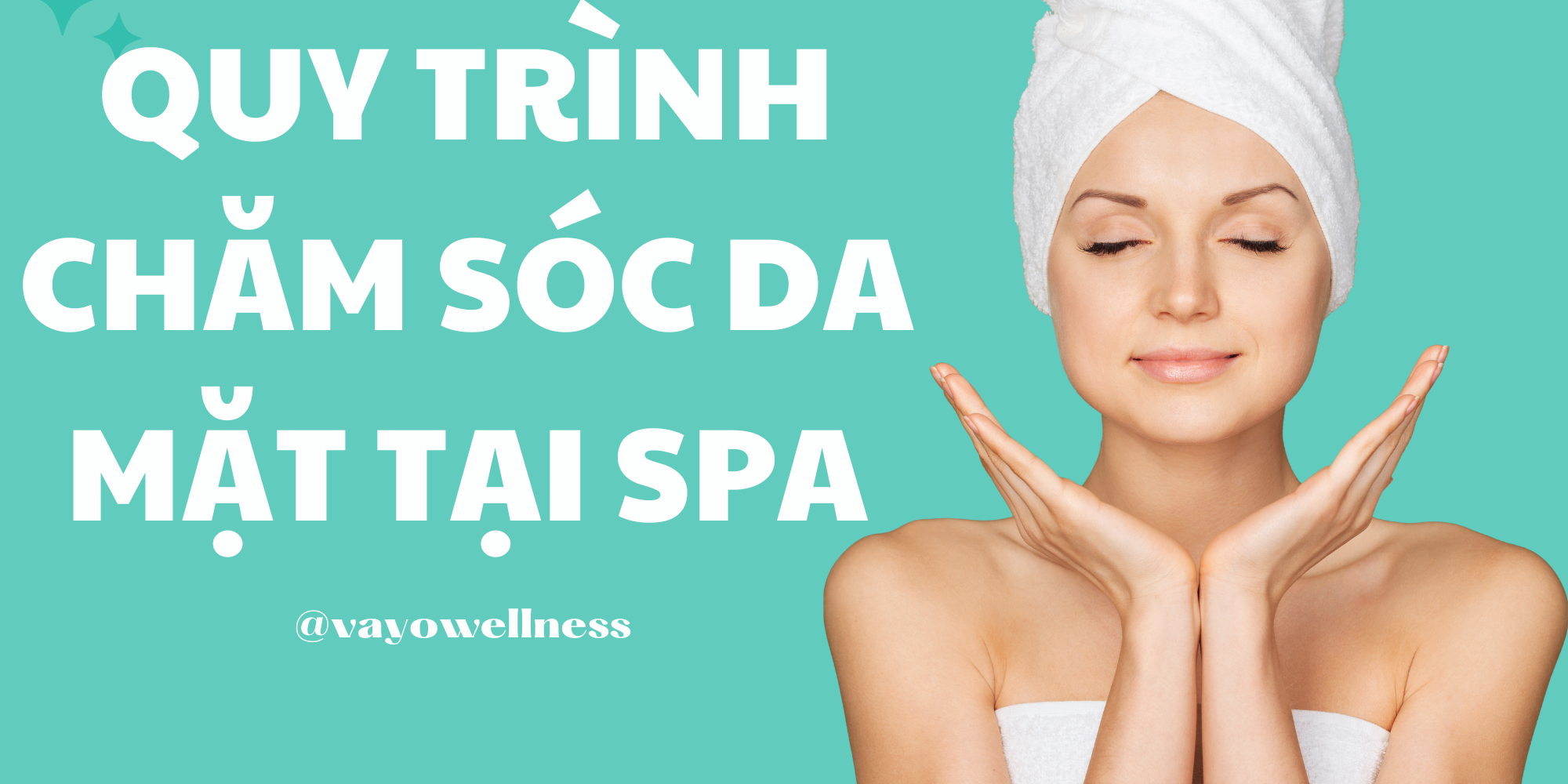 Quy trình chăm sóc da mặt cơ bản tại Spa