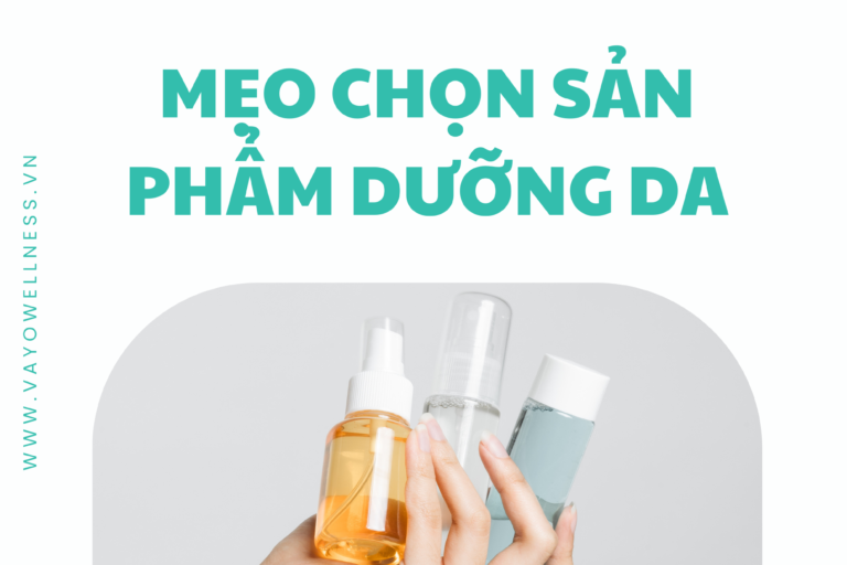 Mẹo chọn sản phẩm dưỡng da phù hợp với làn da của bạn