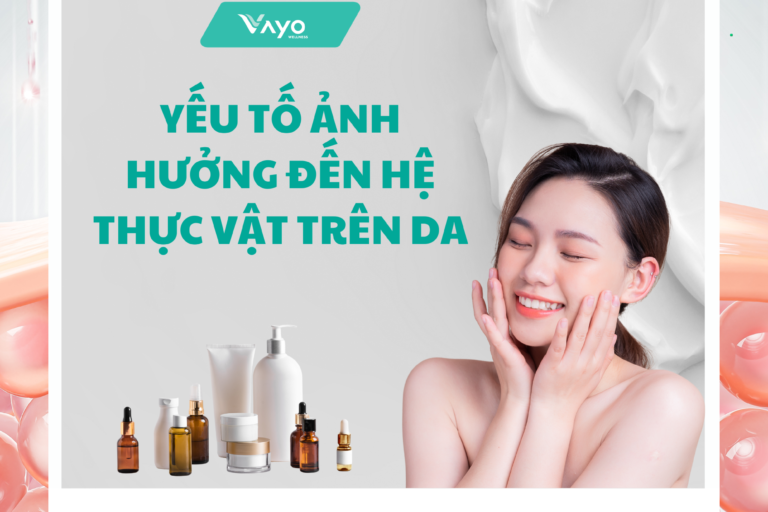Yếu tố nào ảnh hưởng đến thành phần hệ thực vật trên da
