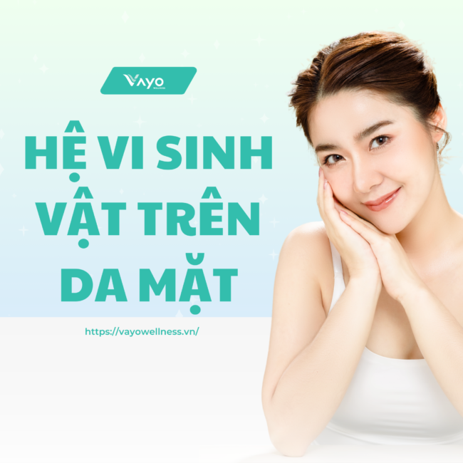 Hệ vi sinh vật trên da mặt là gì