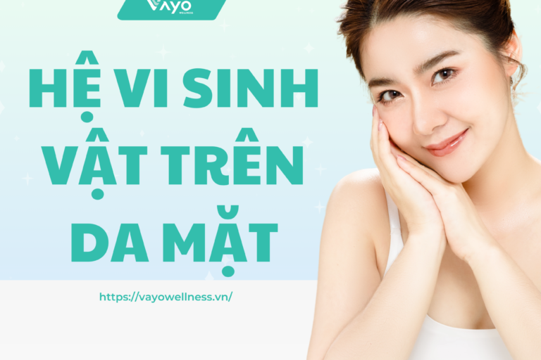 Hệ vi sinh vật trên da mặt là gì