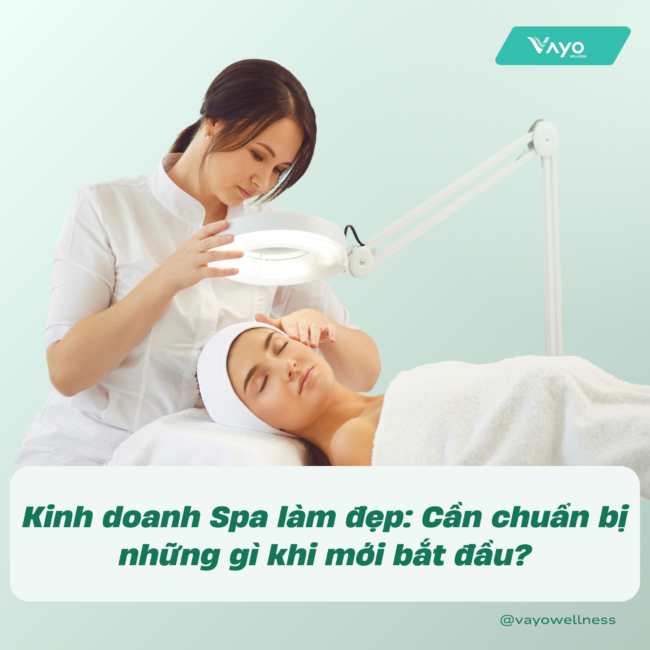 kinh-doanh-spa-lam-dep-can-chuan-bi-nhung-gi-khi-moi-bat-dau