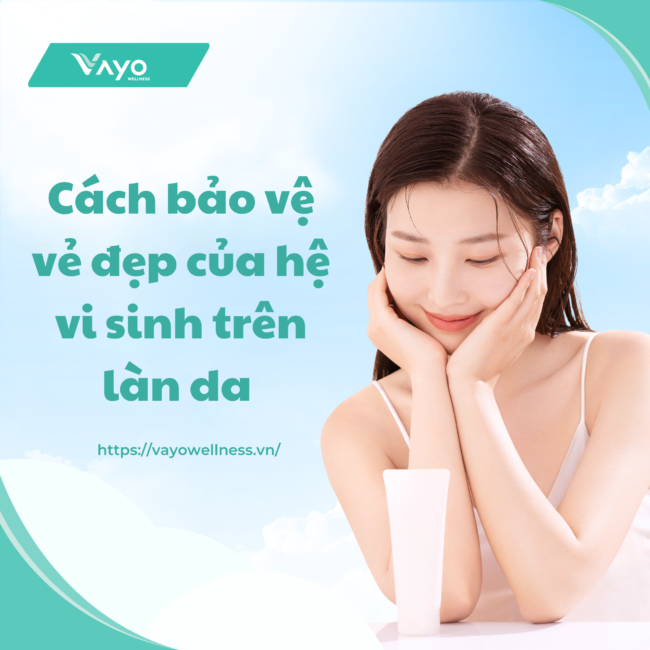cach-bao-ve-ve-dep-cua-he-vi-sinh-tren-lan-da (1)